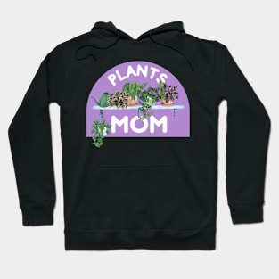 Plants Mom Plant collective For Plantlover and Hoodie